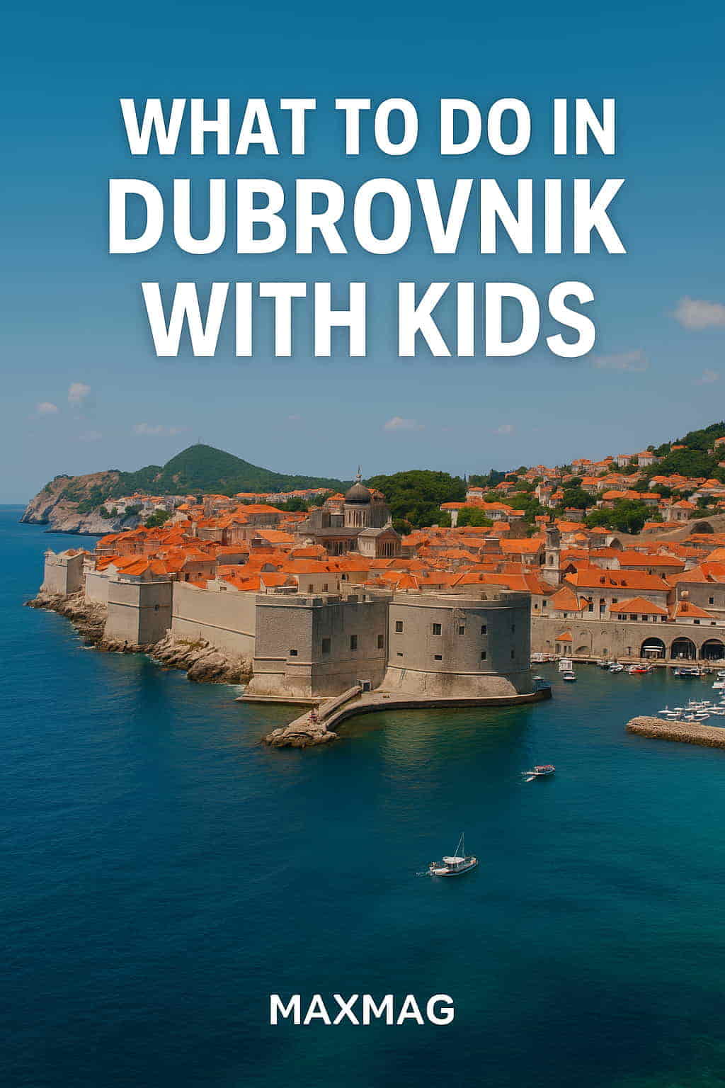 A vibrant aerial view of Dubrovnik’s old town with its iconic stone walls, terracotta rooftops, and deep blue Adriatic waters. Bold white text reads "What to Do in Dubrovnik with Kids," and the MAXMAG logo is centered at the bottom.