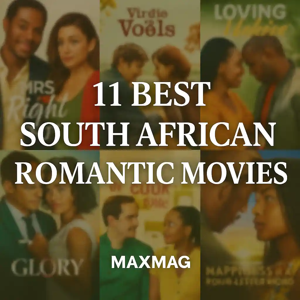 Collage of posters from the top 11 South African romantic movies on Netflix, styled in a cinematic layout with title overlay and Maxmag logo at the bottom center.