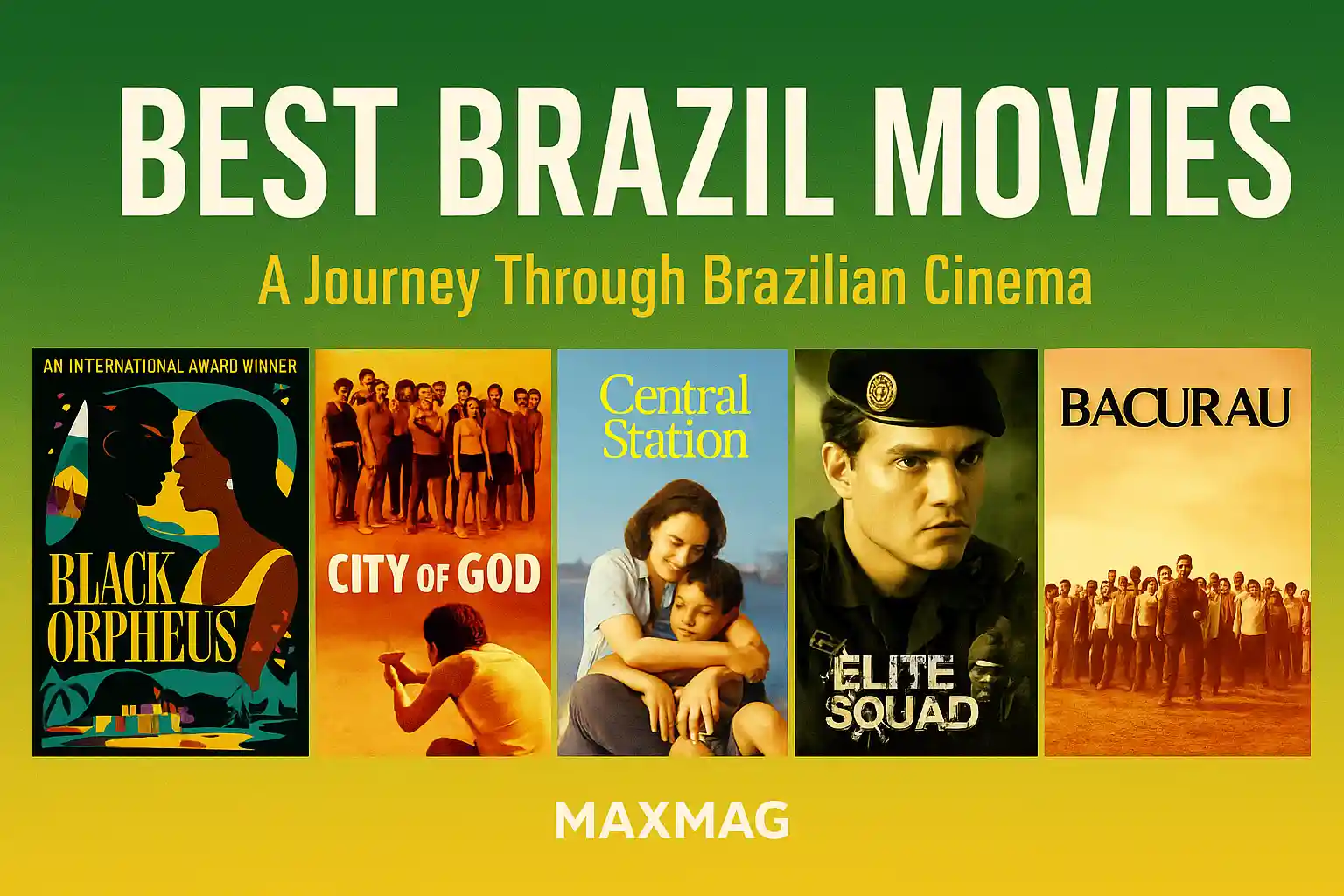 Thumbnail with “Best Brazil Movies” title, five posters (Black Orpheus, City of God, Central Station, Elite Squad, Bacurau) lined up under subtitle, Maxmag logo at bottom.