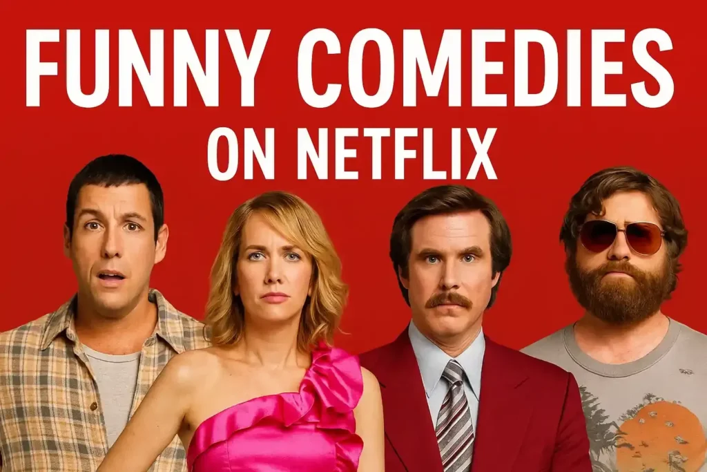 Thumbnail for “Funny Comedies on Netflix” featuring Adam Sandler, Kristen Wiig, Will Ferrell, and Zach Galifianakis on a red background with bold title text.