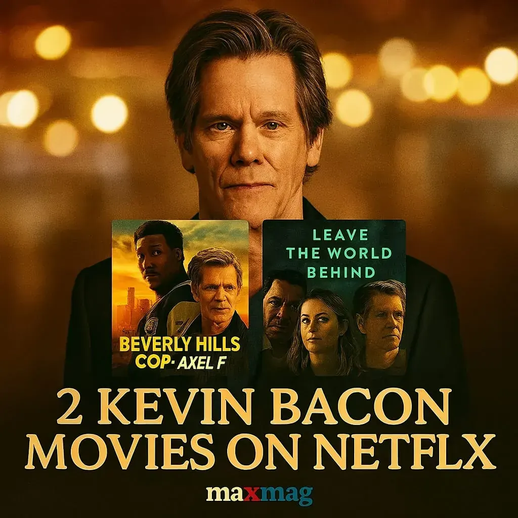 Kevin Bacon Movies on Netflix featuring Beverly Hills Cop: Axel F and Leave the World Behind — Maxmag cinematic thumbnail