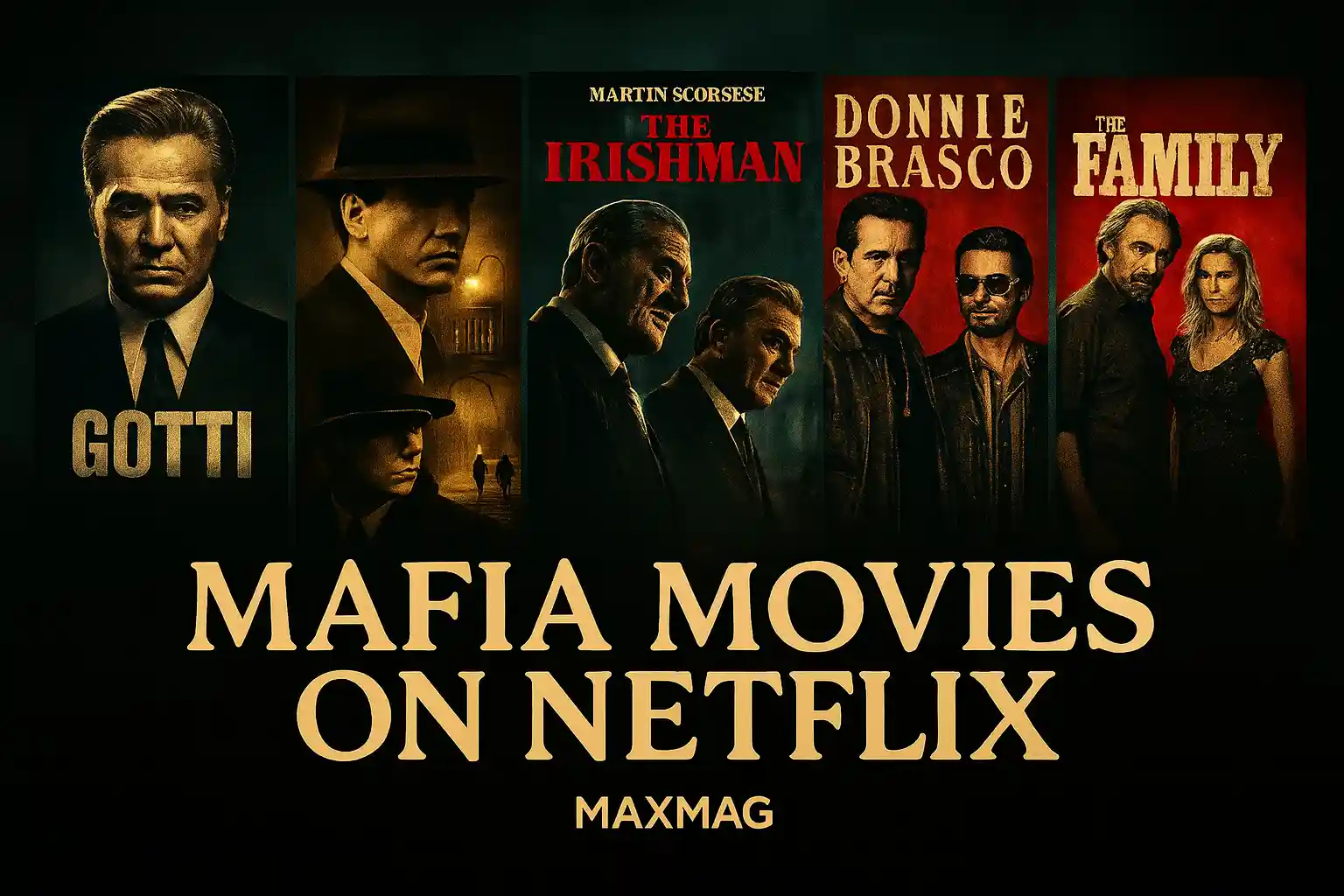 Cinematic thumbnail for "Mafia Movies on Netflix" featuring five mafia film posters in a row against a dark smoky background, with bold beige text reading "Mafia Movies on Netflix" and "MAXMAG" below.