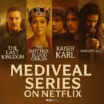 Medieval Netflix series thumbnail featuring The Last Kingdom, The Witcher: Blood Origin, Kaiser Karl, and Knightfall against a parchment-style background with MAXMAG branding.