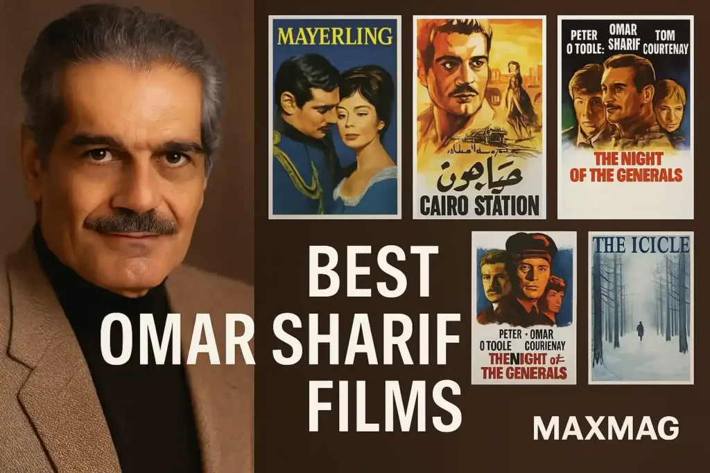 Wide promotional thumbnail featuring Omar Sharif’s portrait on the left, five movie posters on the right, bold title text “Best Omar Sharif Films,” and Maxmag branding at the bottom.