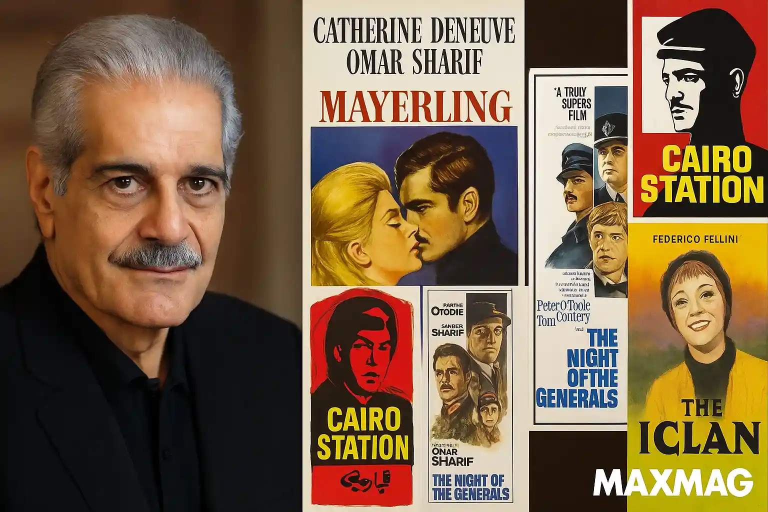 Wide-format digital collage featuring Omar Sharif’s portrait alongside five different movie posters, including Mayerling, Cairo Station, The Night of the Generals, and The Iclan, with Maxmag branding at the bottom right.