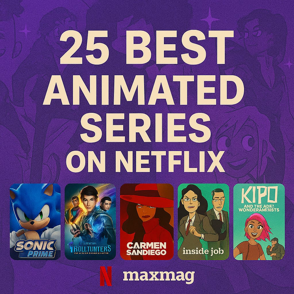Square thumbnail for “25 Best Animated Series on Netflix,” featuring posters of Sonic Prime, Trollhunters, Carmen Sandiego, Inside Job, and Kipo and the Age of Wonderbeasts against a purple animated background with Maxmag branding.