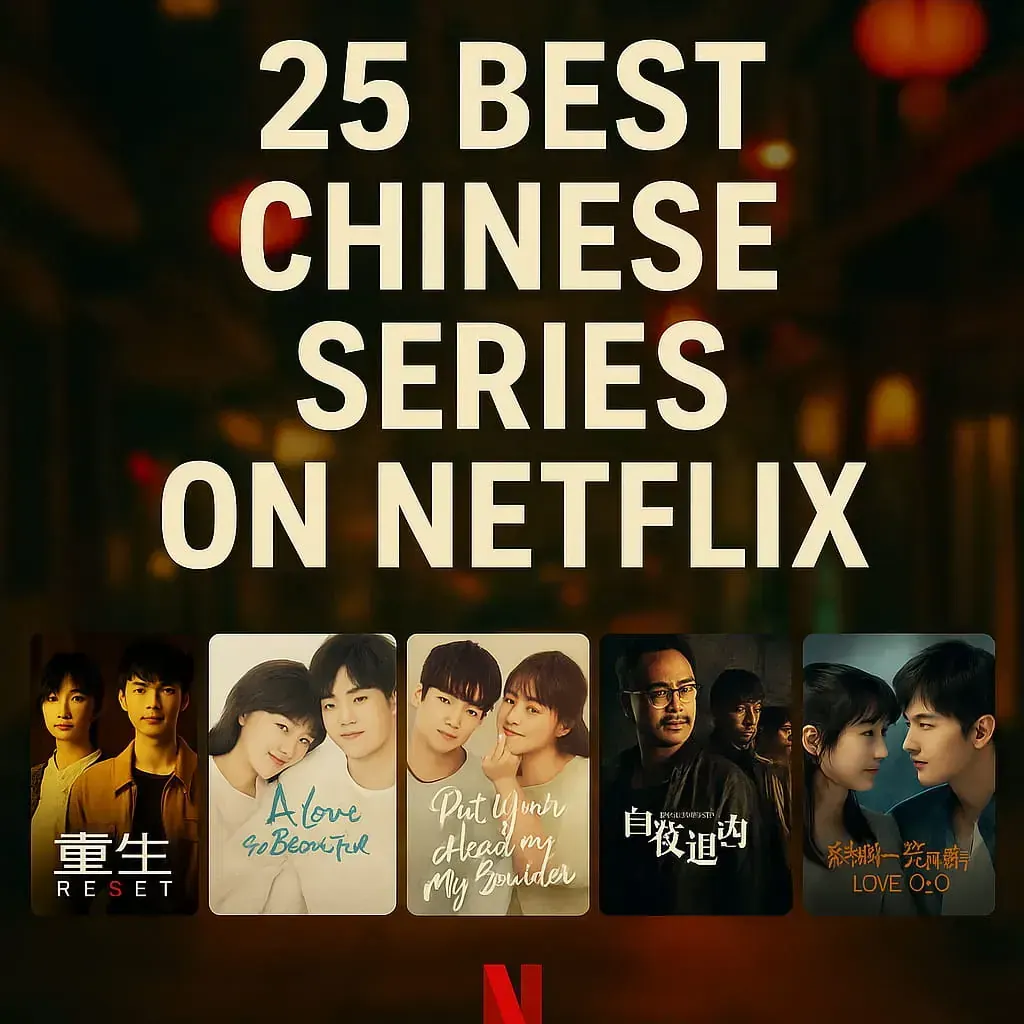 Netflix promo graphic for Best Chinese Series — posters of Love O2O, Find Yourself, My Sunshine, Put Your Head on My Shoulder, and The Rational Life with glowing lanterns backdrop.