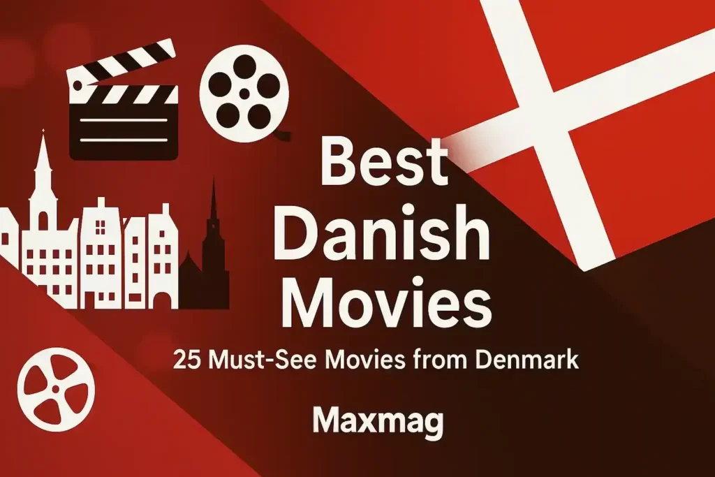 “Best Danish Movies” thumbnail in Pisa-style: bold title centered, subhead “25 Must-See Movies from Denmark,” Danish flag cross, Copenhagen skyline silhouettes, film reel and clapperboard icons; Maxmag logo at bottom-center; red/white/black palette.