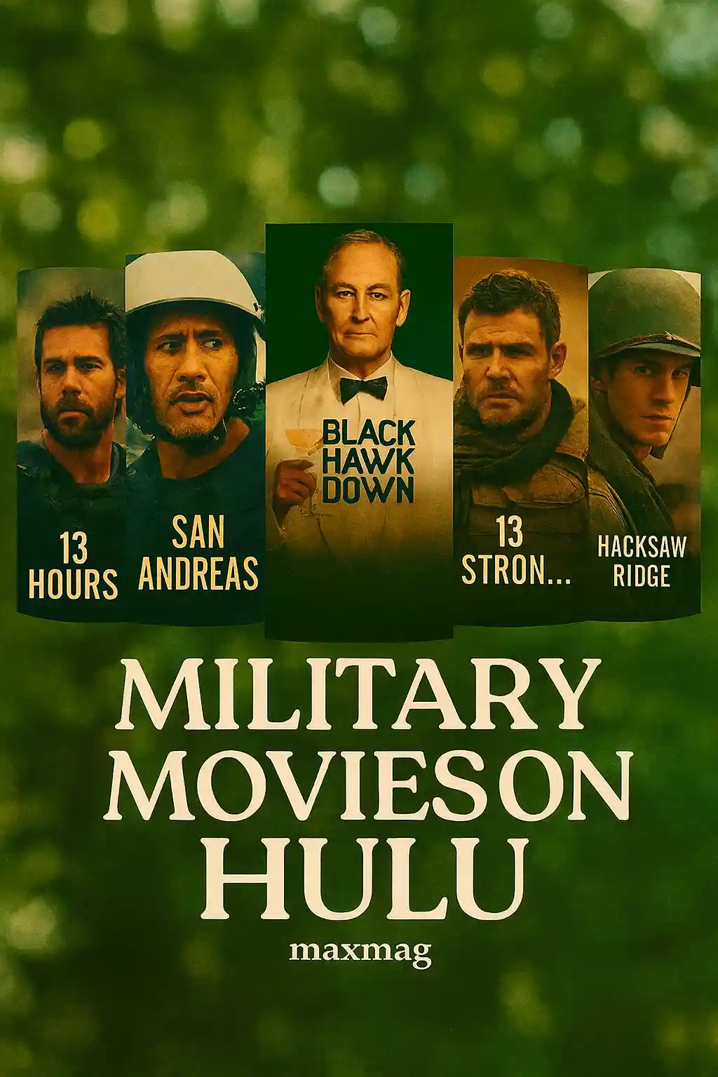 Military movies on Hulu graphic featuring 13 Hours, San Andreas, Black Hawk Down, 12 Strong, and Hacksaw Ridge with a cinematic green backdrop.