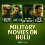 Military movies on Hulu poster collage with House Seats, Shooter, No Man Left Behind, and Jack Ryan in square format.