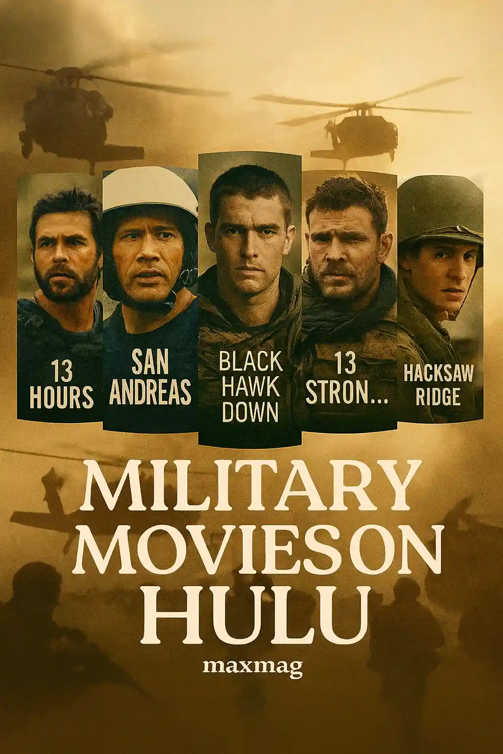 Military movies on Hulu thumbnail featuring posters of 13 Hours, San Andreas, Black Hawk Down, 12 Strong, and Hacksaw Ridge with helicopters in the background.