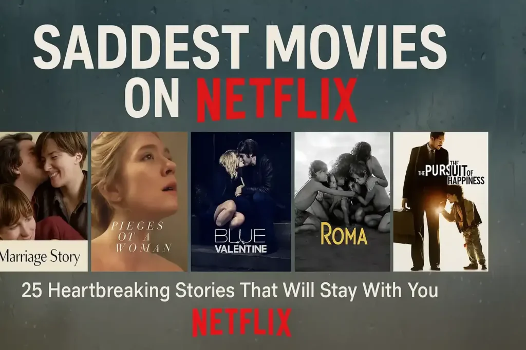 Thumbnail for "Saddest Movies on Netflix," featuring five posters — Marriage Story, Pieces of a Woman, Blue Valentine, Roma, and The Pursuit of Happyness — arranged on a rainy blue-gray background with bold white/red title text and Netflix branding.