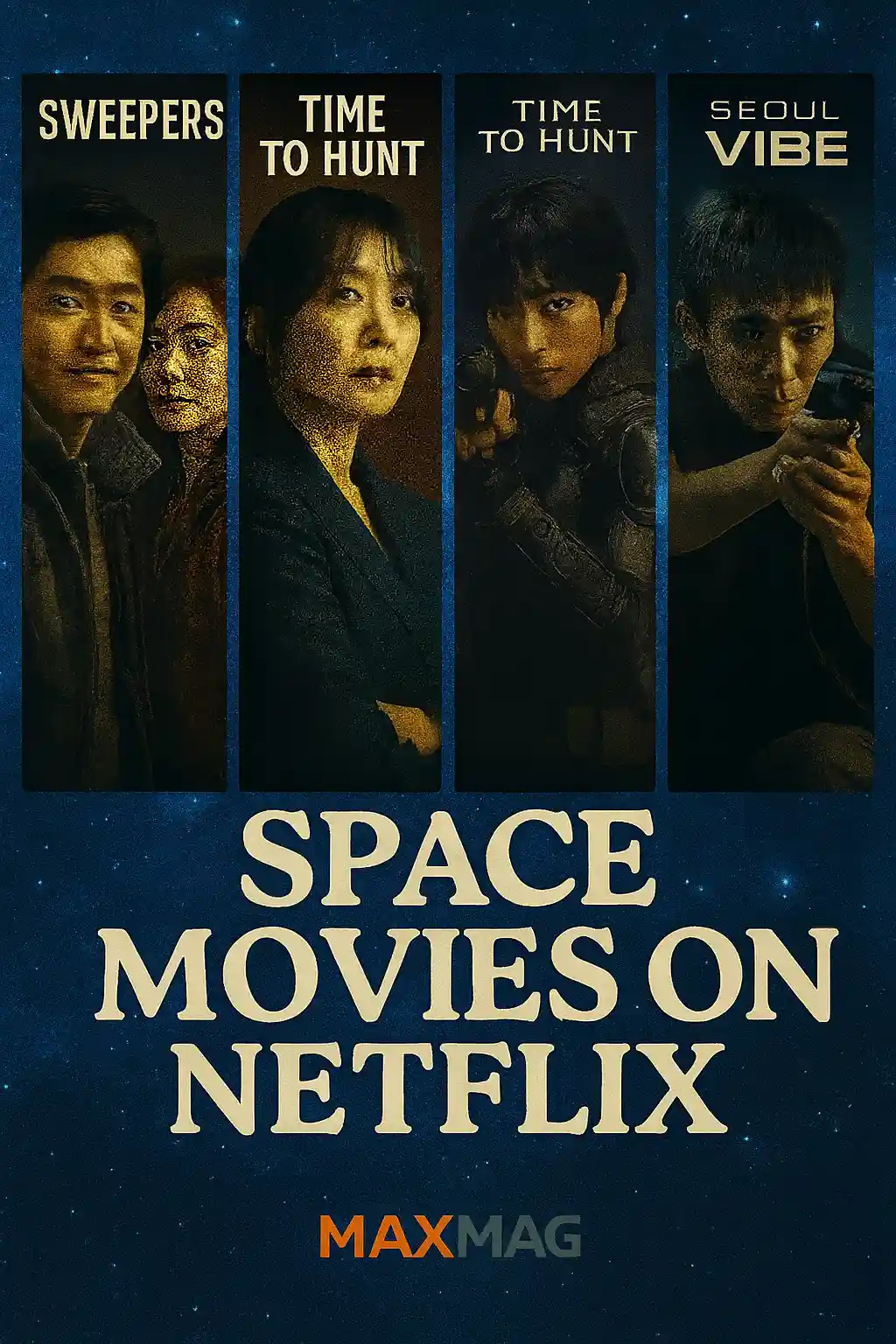 A rectangular thumbnail collage with a starry background featuring four Netflix space-themed show posters. Bold cream-colored text at the bottom reads: “SPACE MOVIES ON NETFLIX” with MAXMAG branding underneath.
