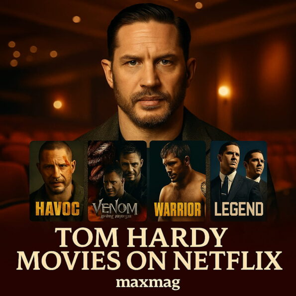 4 Tom Hardy Movies on Netflix — Venom & Havoc highlights
