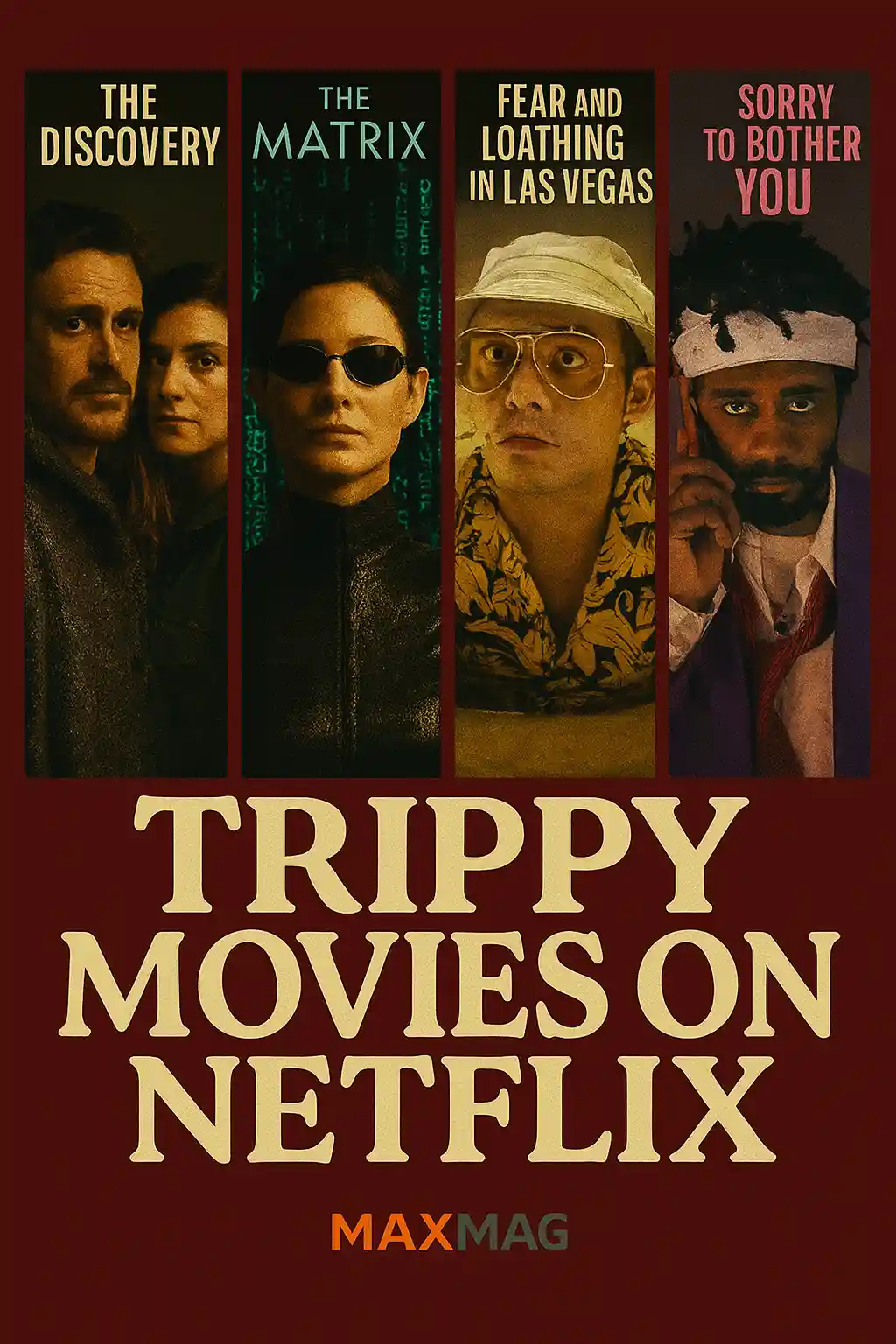 “Square thumbnail with psychedelic neon background featuring posters from I’m Thinking of Ending Things, The Platform, Bird Box, The Ritual, and Velvet Buzzsaw with TRIPPY MOVIES ON NETFLIX text and Maxmag logo.”