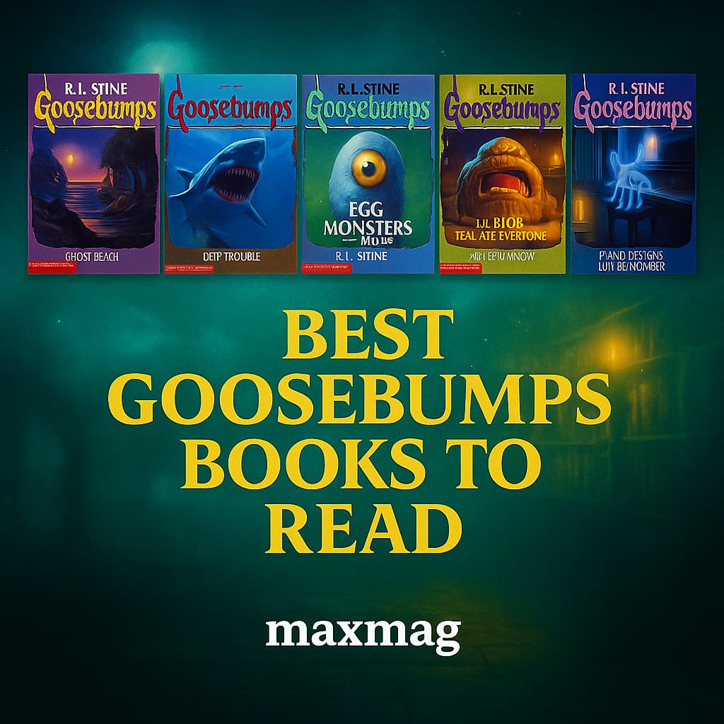 Square, shiny teal-green horror thumbnail with six Goosebumps covers (Ghost Beach, The Haunted School, Deep Trouble, Egg Monsters from Mars, The Blob That Ate Everyone, Piano Lessons Can Be Murder) above gold title “Best Goosebumps Books to Read,” and “maxmag” centered at the bottom.