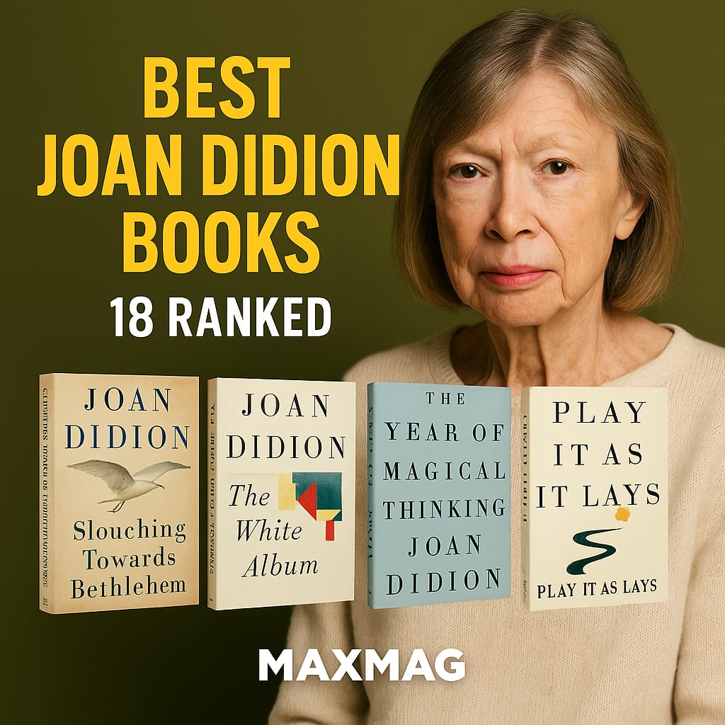 Square thumbnail featuring Joan Didion on an olive-green backdrop with bold yellow title “Best Joan Didion Books — 18 Ranked,” four book covers (Slouching Towards Bethlehem, The White Album, The Year of Magical Thinking, Play It As It Lays) lined along the bottom, and “MAXMAG” centered at the bottom.