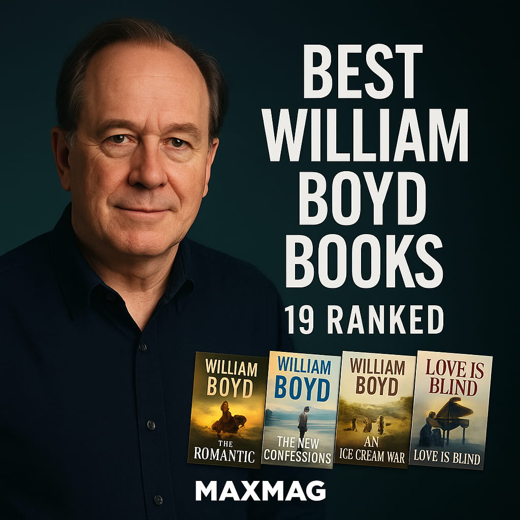 Square thumbnail with a dark teal gradient background. William Boyd’s portrait is on the left; bold white headline on the right reads “BEST WILLIAM BOYD BOOKS” with “19 RANKED” beneath. Four book covers—The Romantic, The New Confessions, An Ice-Cream War, Love Is Blind—are fanned along the bottom above a centered “MAXMAG” wordmark.