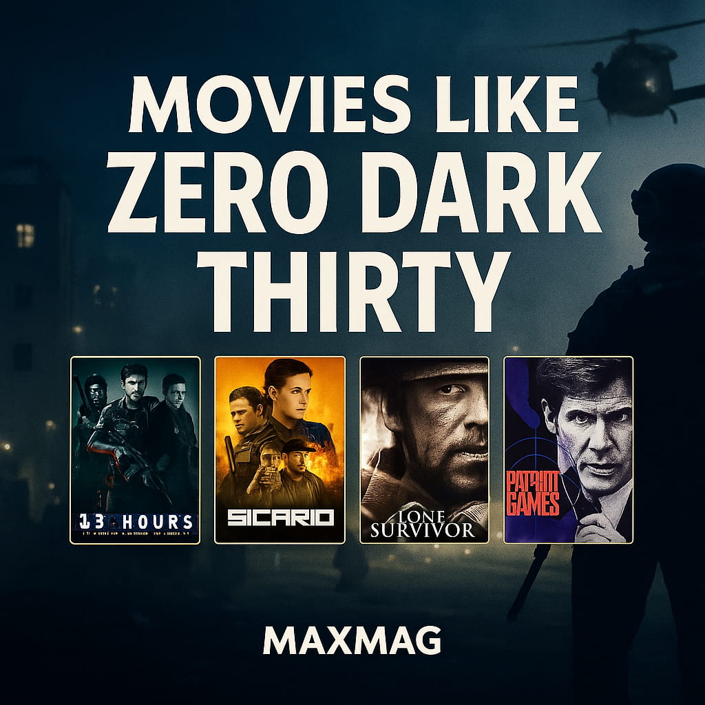Square MAXMAG poster titled “Movies Like Zero Dark Thirty” featuring a soldier silhouette and helicopter in a dark blue tactical night setting. Four movie posters—13 Hours, Sicario, Lone Survivor, and Patriot Games—are displayed in a row beneath the title, with “MAXMAG” centered at the bottom.