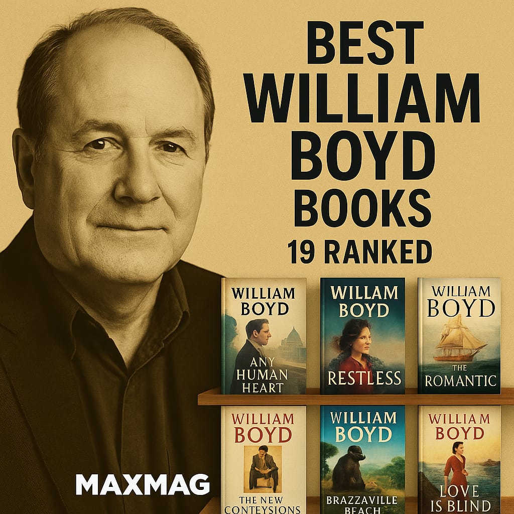 quare, books-forward thumbnail for “Best William Boyd Books — 19 Ranked.” Sepia portrait of William Boyd on the left; on the right a two-row wooden shelf displays six covers from the article: Any Human Heart, Restless, The Romantic, The New Confessions, Brazzaville Beach, and Love Is Blind. Bold black headline at top right; “MAXMAG” wordmark centered at the bottom.