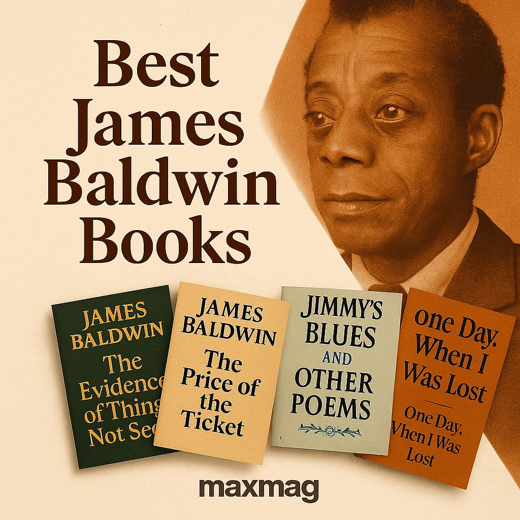 Square thumbnail with a diagonal split: left side cream background and headline “Best James Baldwin Books,” right side a sepia portrait of James Baldwin; four angled book covers along the bottom — The Evidence of Things Not Seen, The Price of the Ticket, Jimmy’s Blues and Other Poems, One Day, When I Was Lost — with the “maxmag” wordmark centered at the footer.